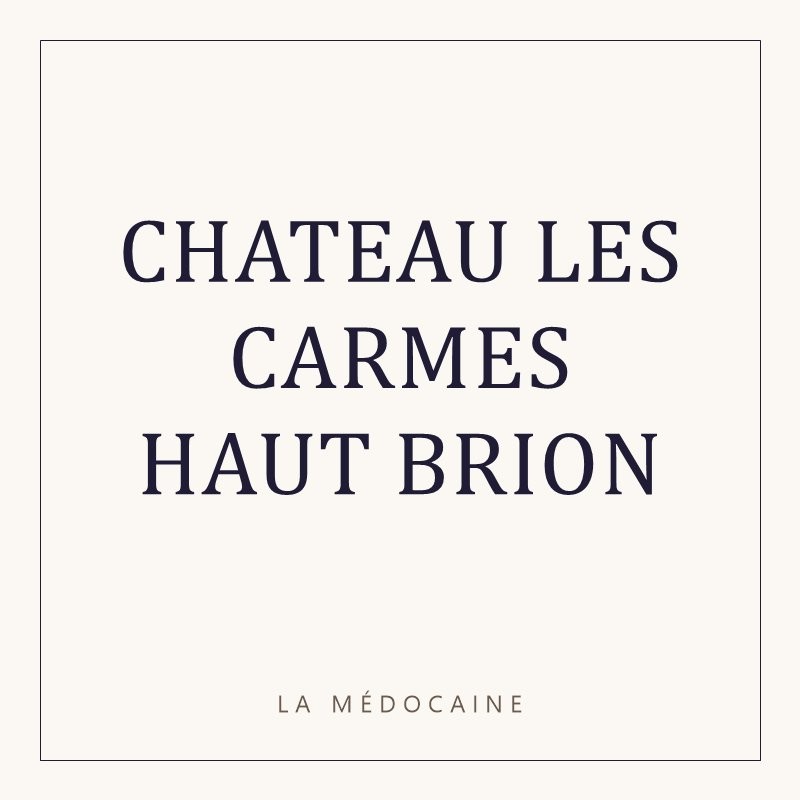 CHATEAU LES CARMES HAUT BRION