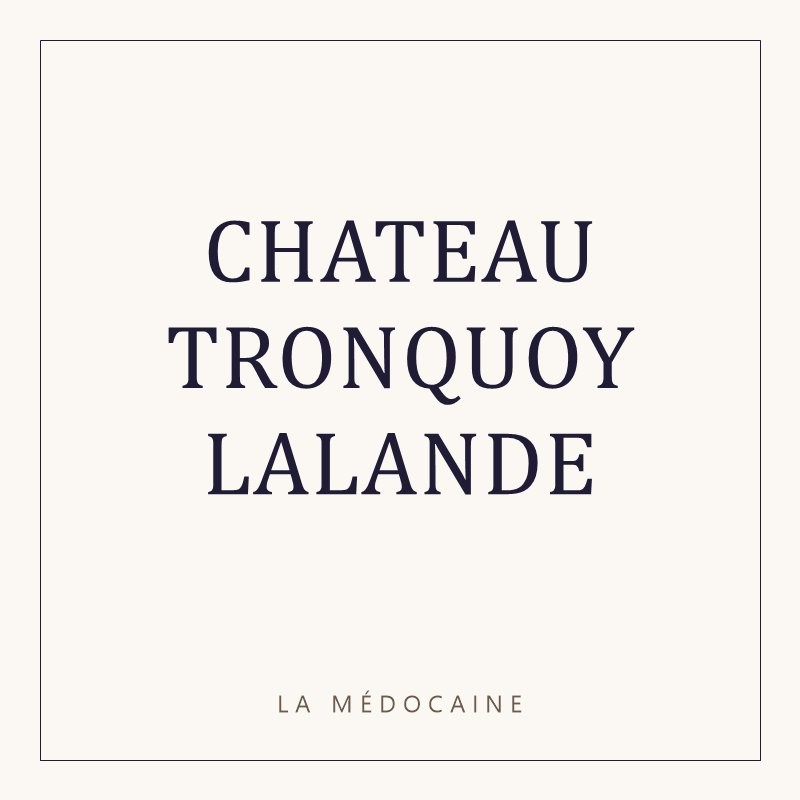 CHATEAU TRONQUOY LALANDE