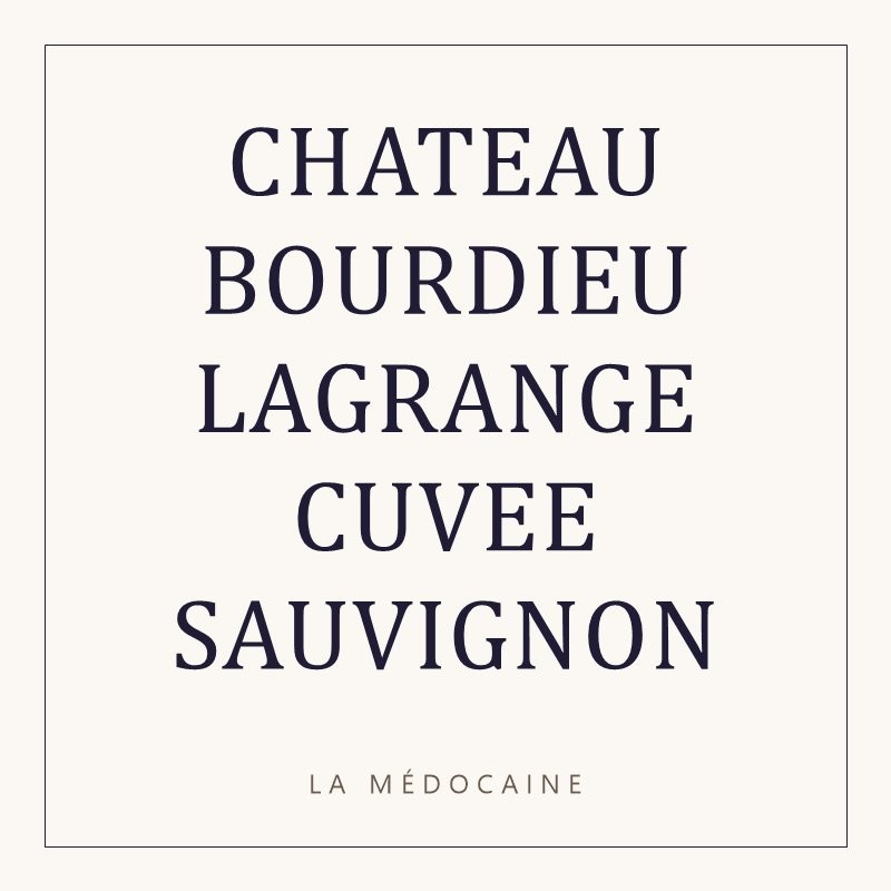 CHATEAU BOURDIEU LAGRANGE CUVEE SAUVIGNON
