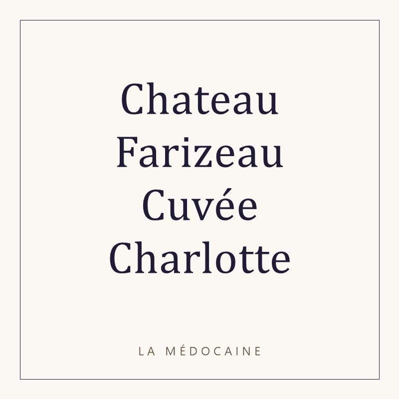 Chateau Farizeau Cuvée Charlotte