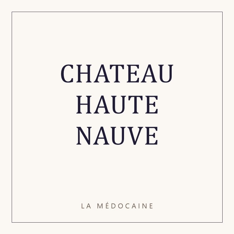 CHATEAU HAUTE NAUVE