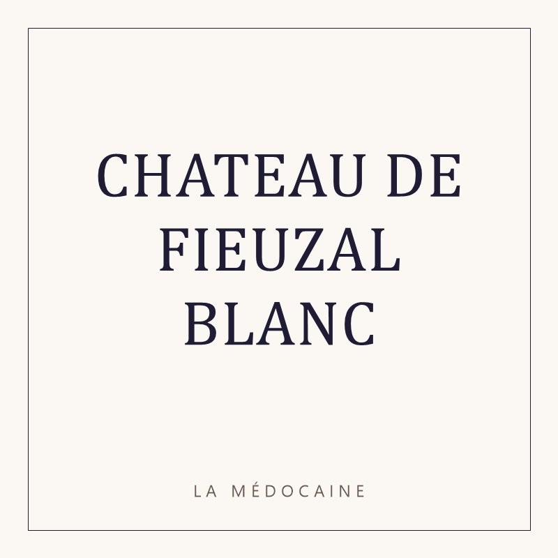 CHATEAU DE FIEUZAL BLANC