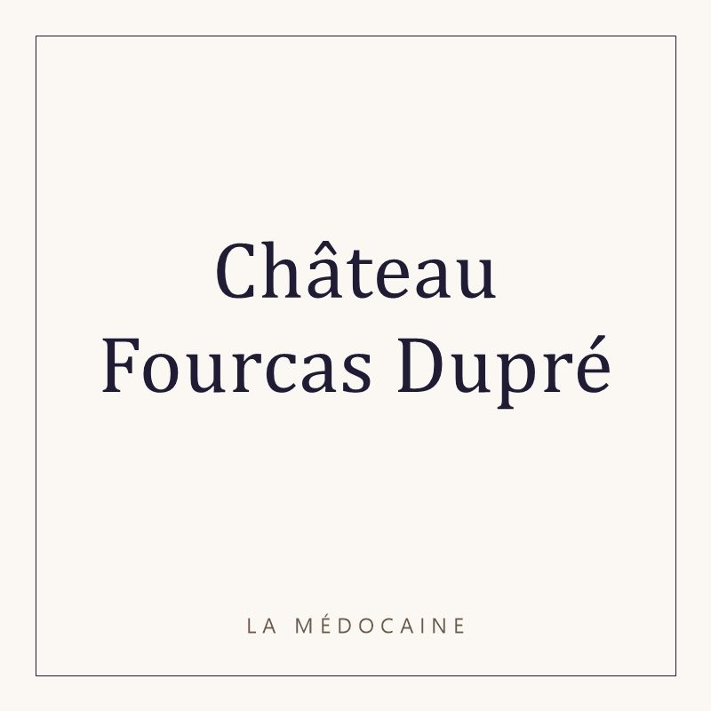 Château Fourcas Dupré