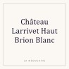 Château Larrivet Haut Brion Blanc