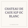 CHATEAU DE CAUX IGP OC BLANC