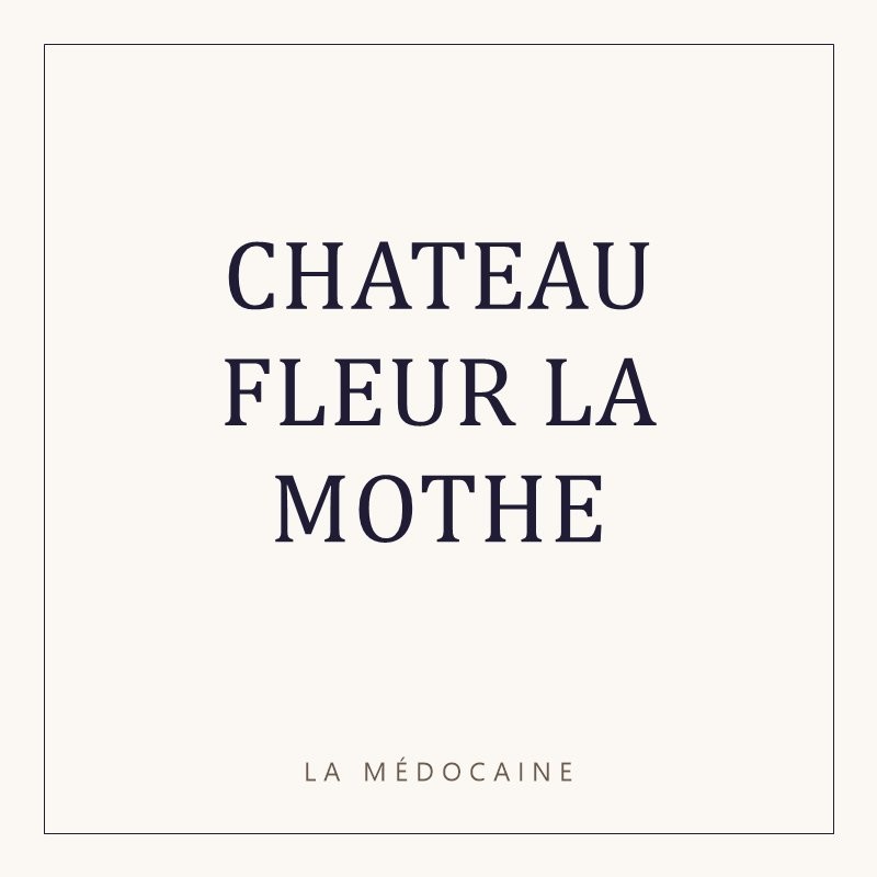 CHATEAU FLEUR LA MOTHE