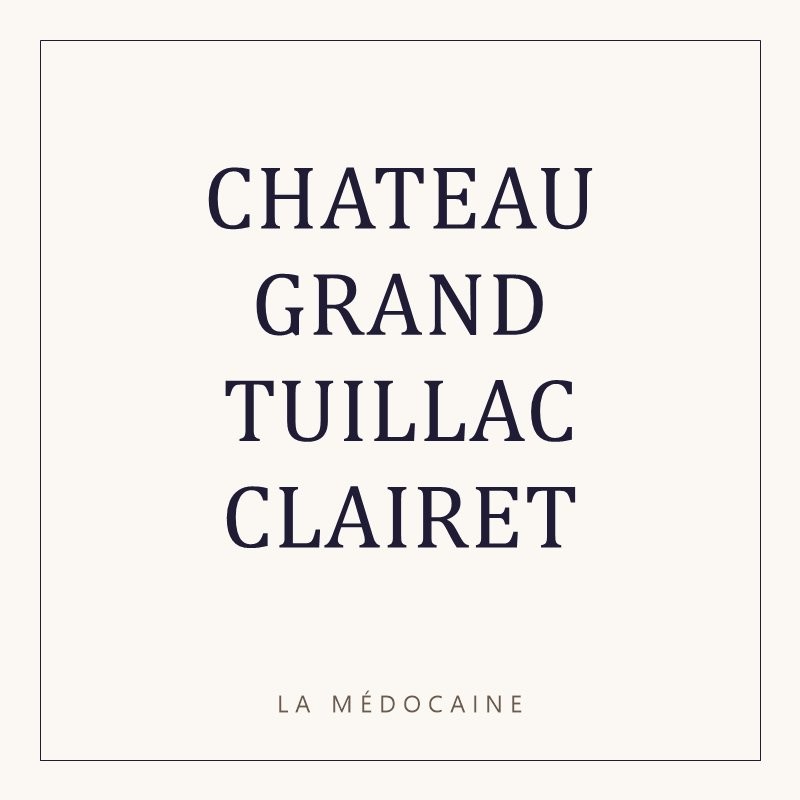 CHATEAU GRAND TUILLAC CLAIRET