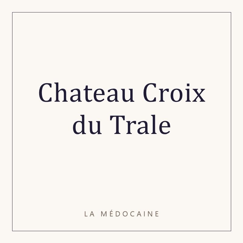 Chateau Croix du Trale