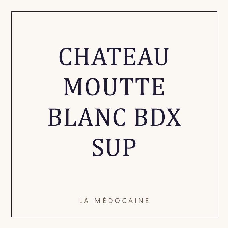 CHATEAU MOUTTE BLANC BDX SUP