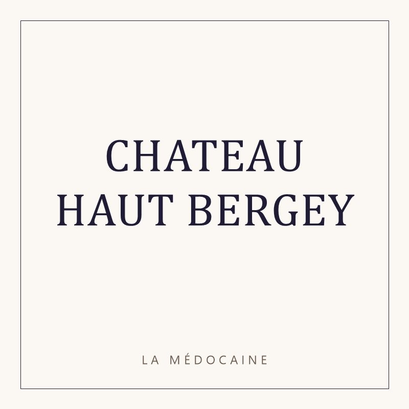 CHATEAU HAUT BERGEY
