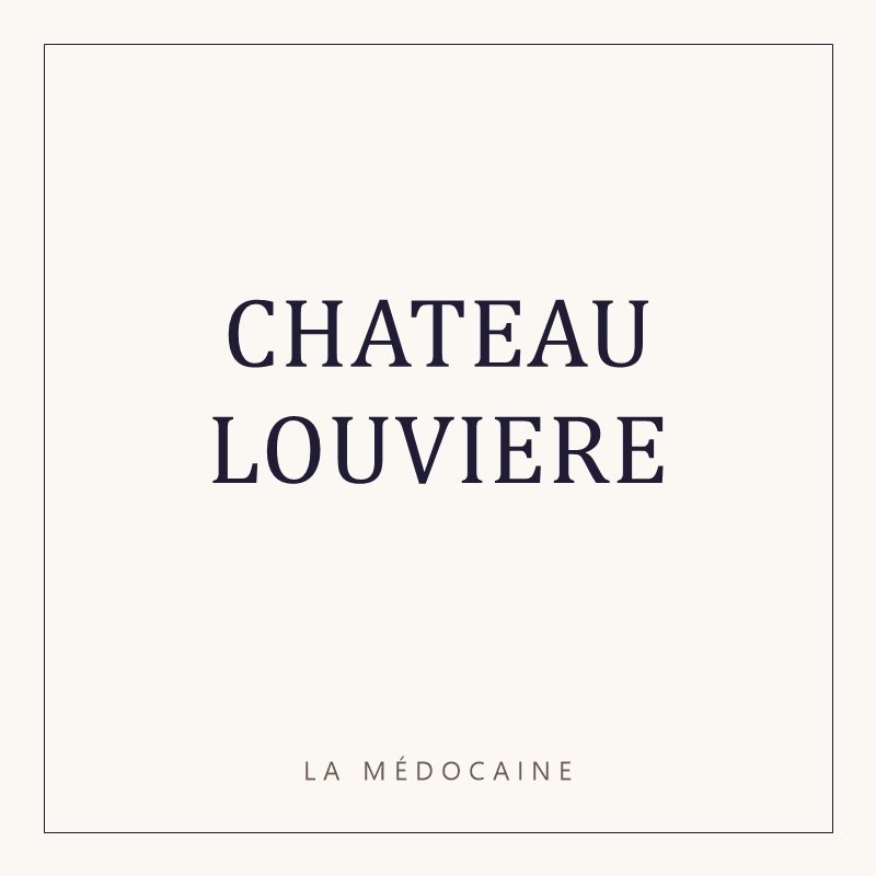 CHATEAU LOUVIERE