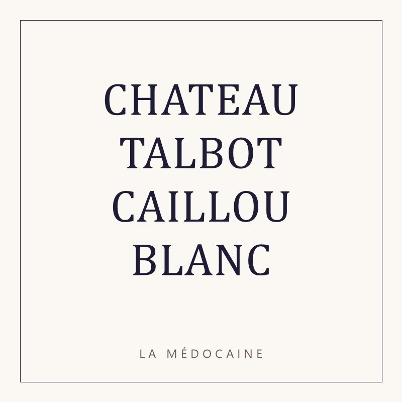 CHATEAU TALBOT CAILLOU BLANC