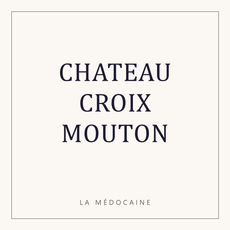 CHATEAU CROIX MOUTON