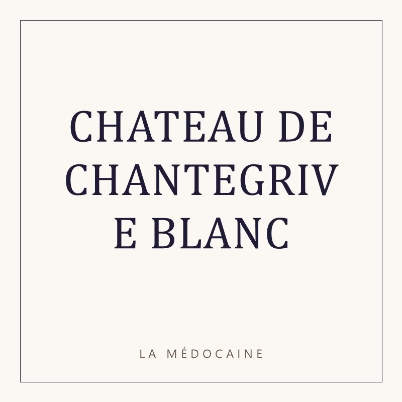 CHATEAU DE CHANTEGRIVE BLANC