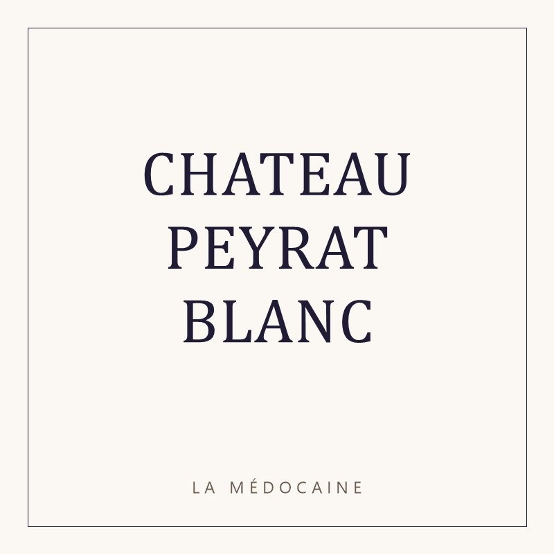 CHATEAU PEYRAT BLANC