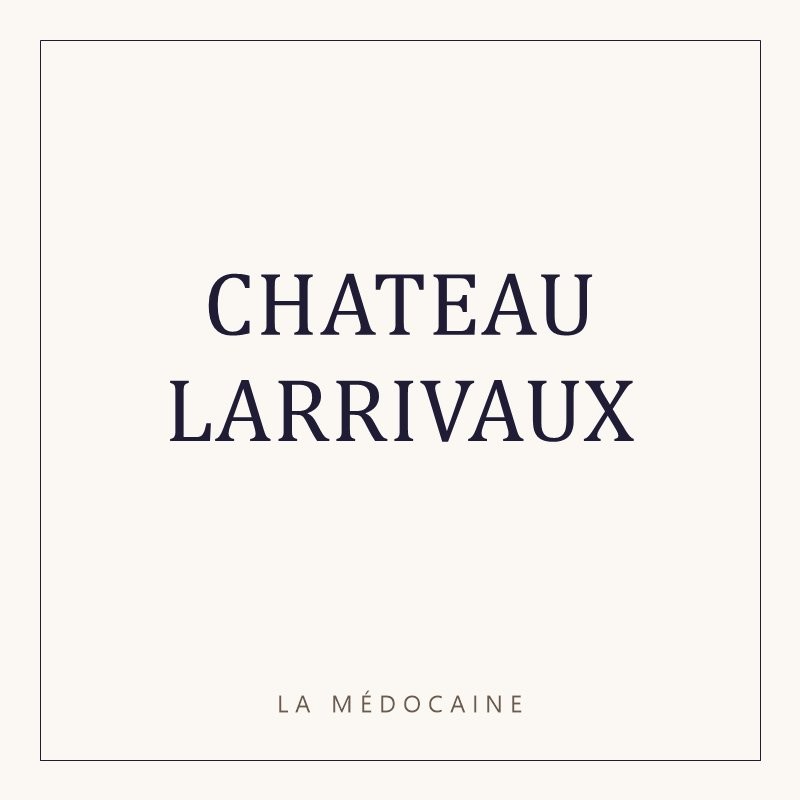 CHATEAU LARRIVAUX