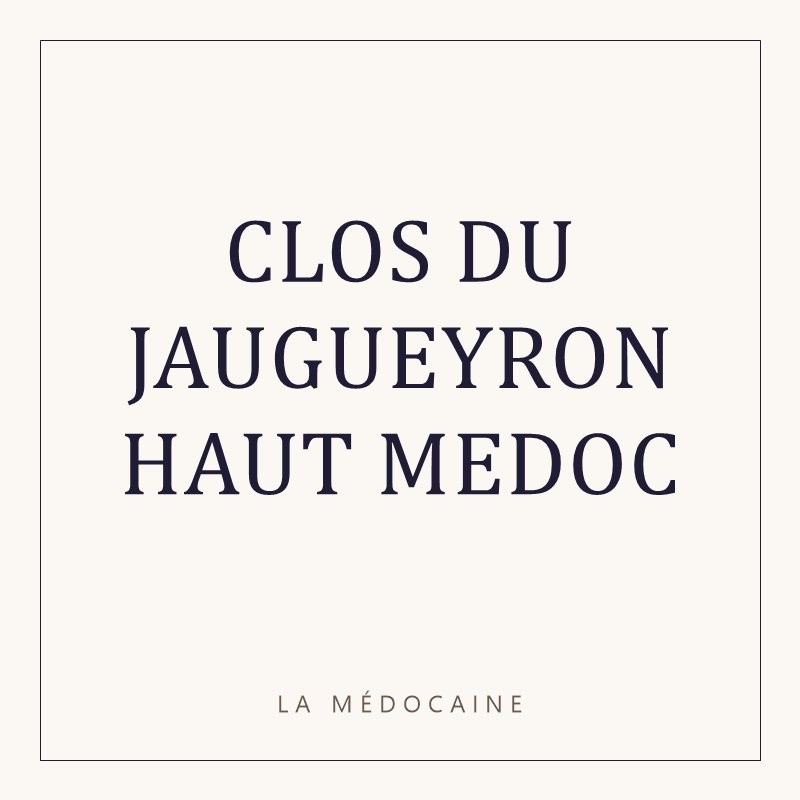 CLOS DU JAUGUEYRON HAUT MEDOC