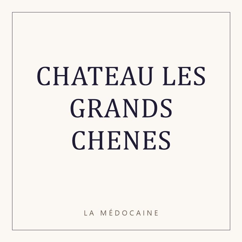 CHATEAU LES GRANDS CHENES